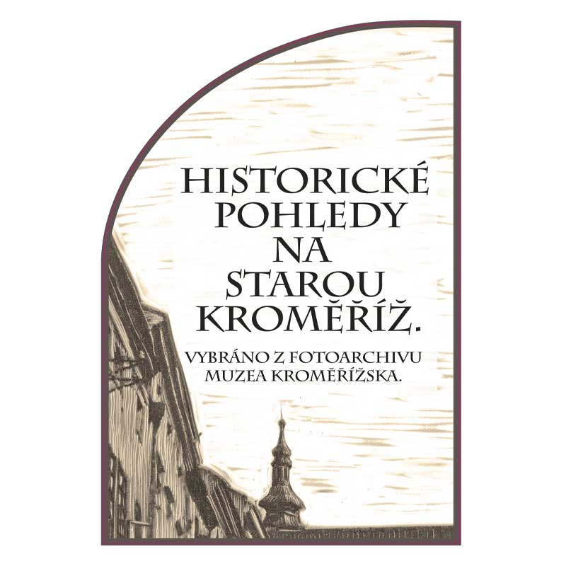 Historické pohledy na starou Kroměříž, Labart